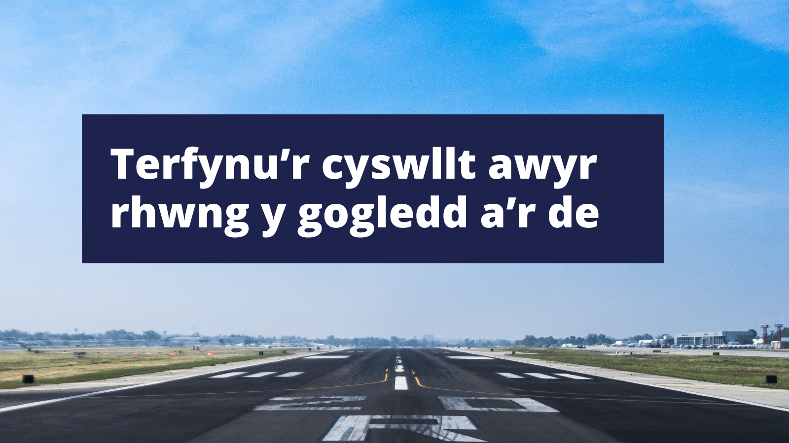 Delwedd o redfa gyda'r testun, 'Cau'r cyswllt awyr gogledd-de - ein hymateb'