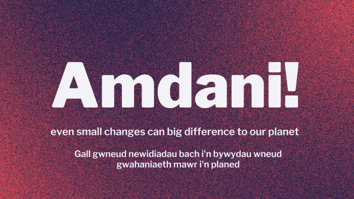Graphic with text 'Amdani! - even small changes make a big difference to our planet.